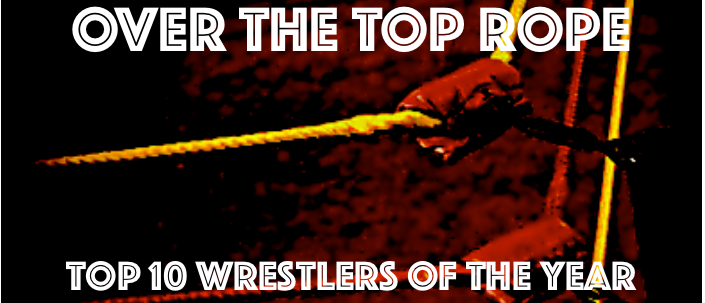 The Top 10 Wrestlers of 2017